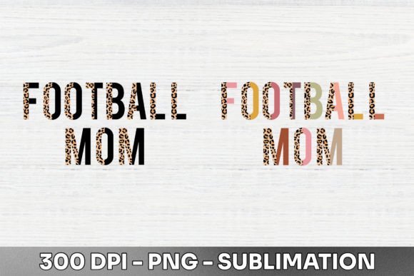 Football Mom Half Leopard Sublimation: A Designer's Go-To Graphic