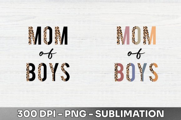 Mom of Boys Half Leopard Sublimation PNG: Bold Style for Creative Projects